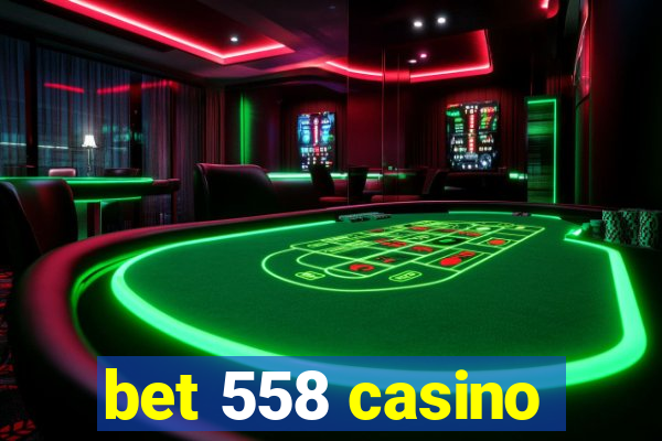 bet 558 casino