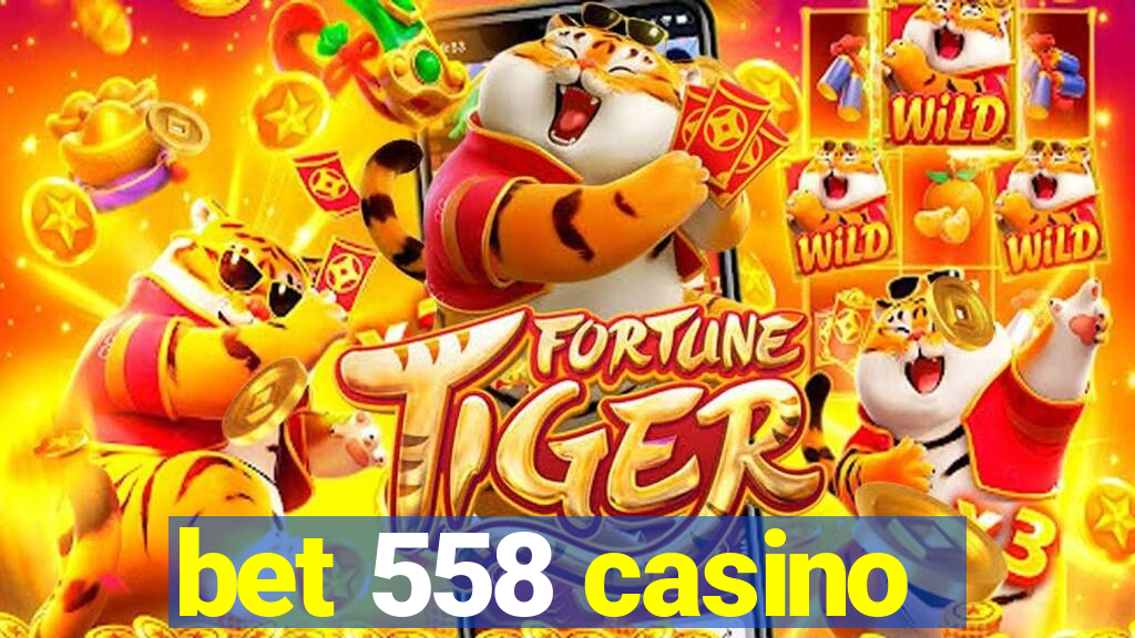 bet 558 casino