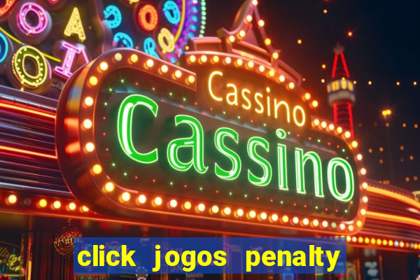 click jogos penalty fever brasil