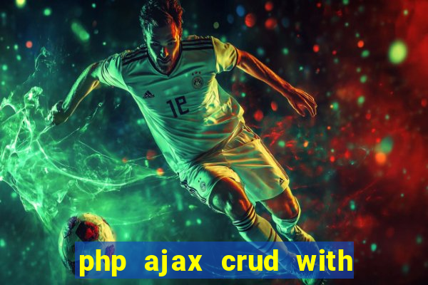 php ajax crud with datatables and bootstrap modals