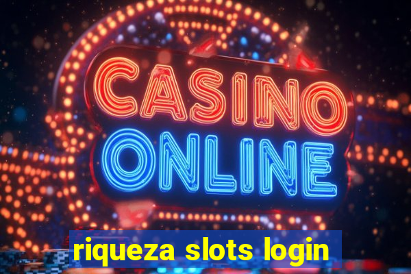 riqueza slots login