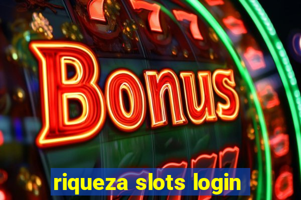 riqueza slots login