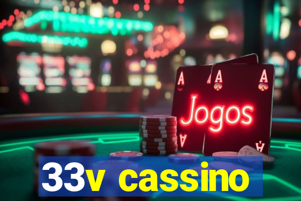 33v cassino