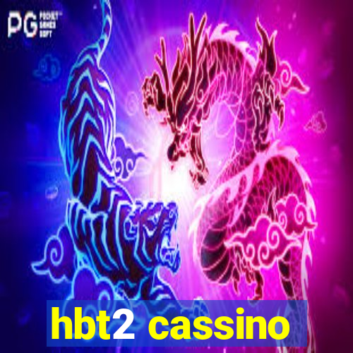 hbt2 cassino