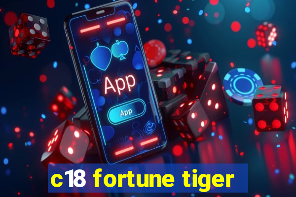 c18 fortune tiger