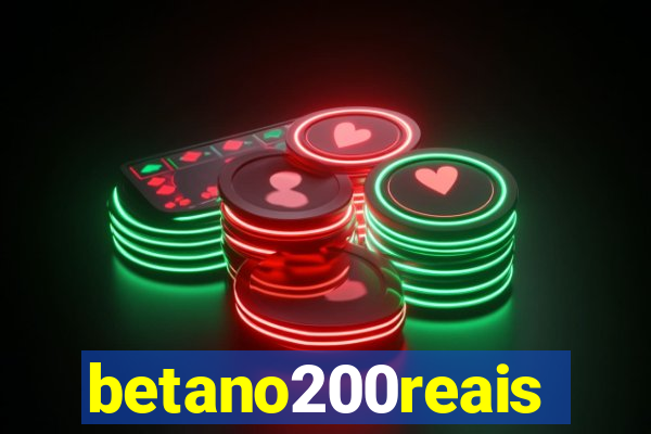 betano200reais