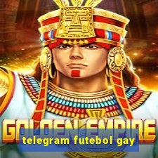 telegram futebol gay