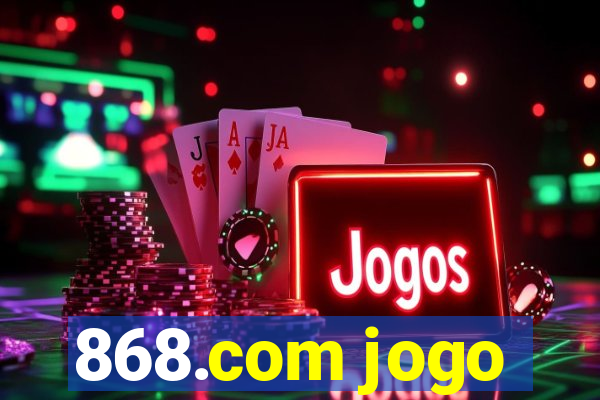 868.com jogo