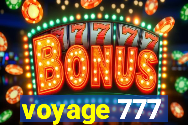 voyage 777