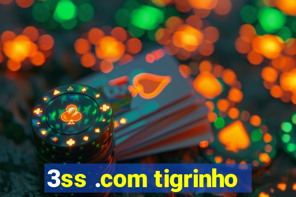 3ss .com tigrinho