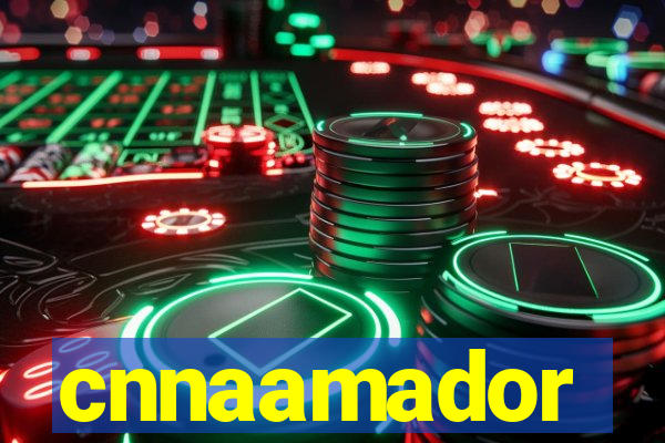 cnnaamador