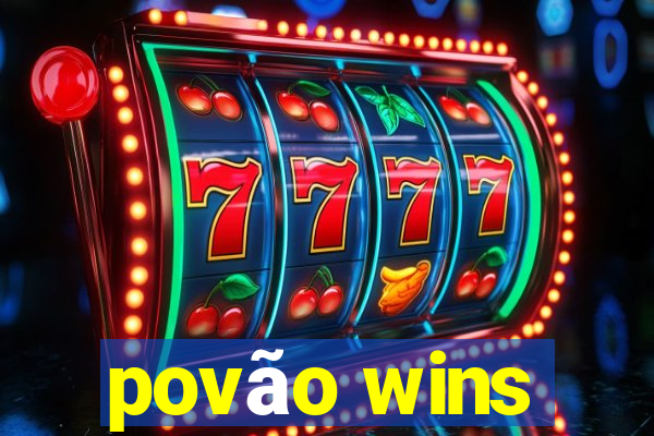 povão wins