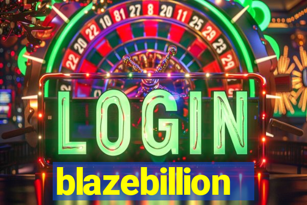 blazebillion