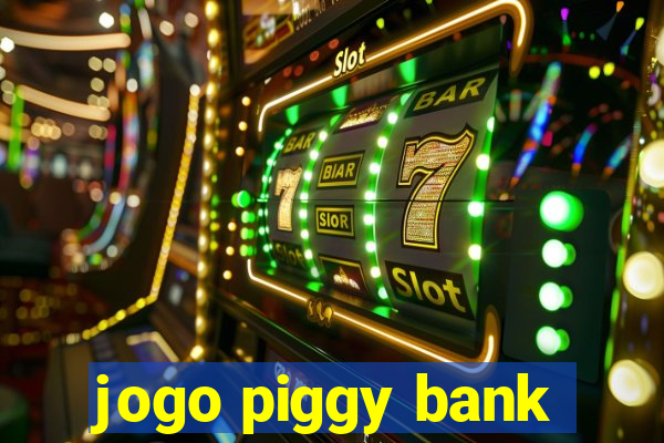 jogo piggy bank