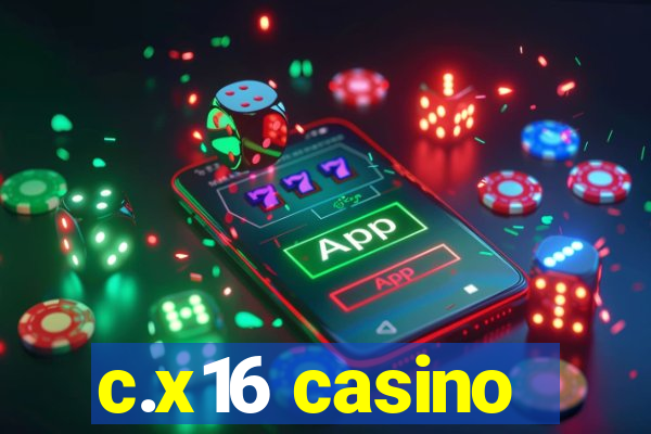 c.x16 casino