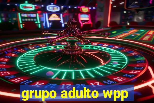 grupo adulto wpp