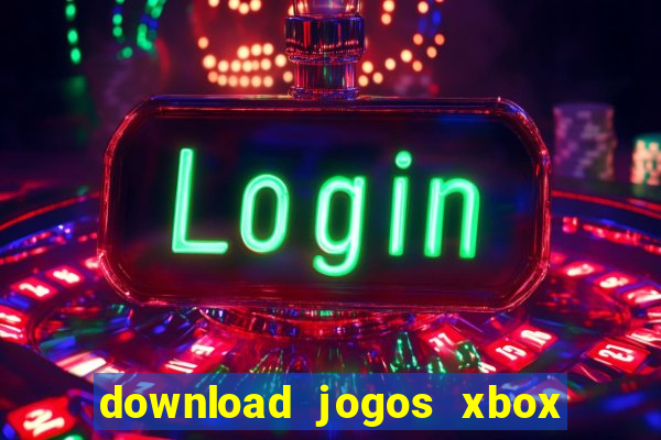 download jogos xbox 360 xex