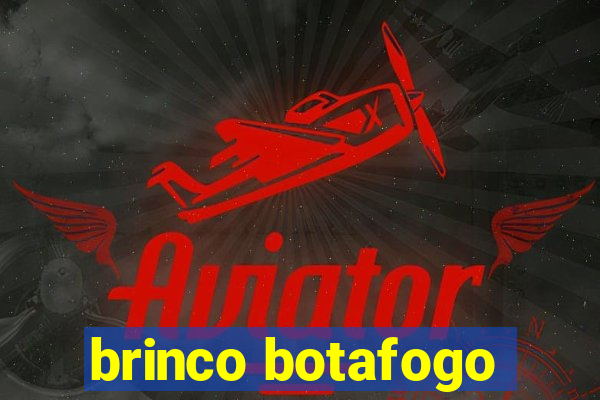 brinco botafogo