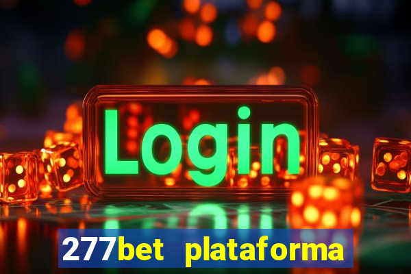 277bet plataforma de jogos