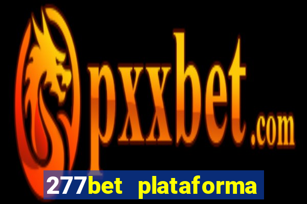 277bet plataforma de jogos