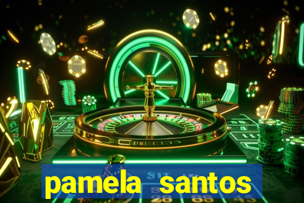 pamela santos garota de programa