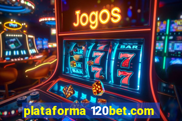 plataforma 120bet.com