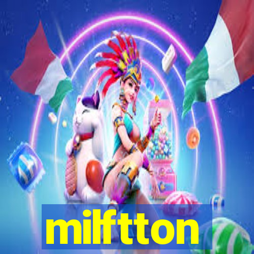 milftton