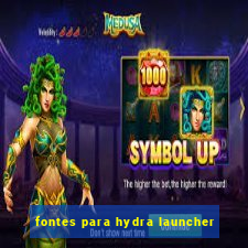 fontes para hydra launcher