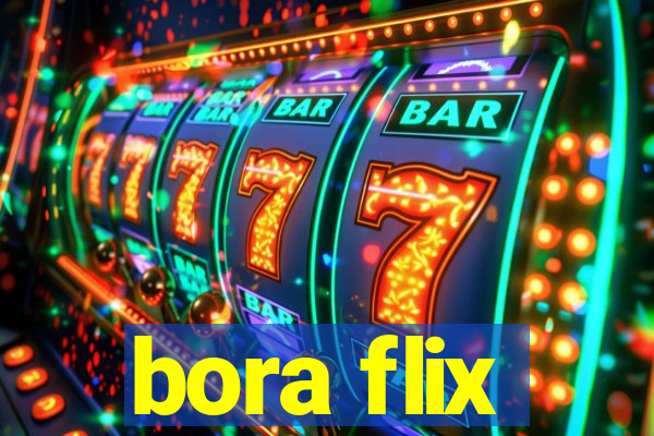 bora flix