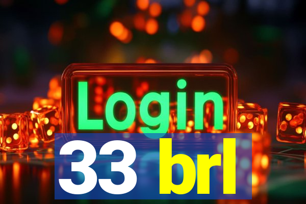 33 brl