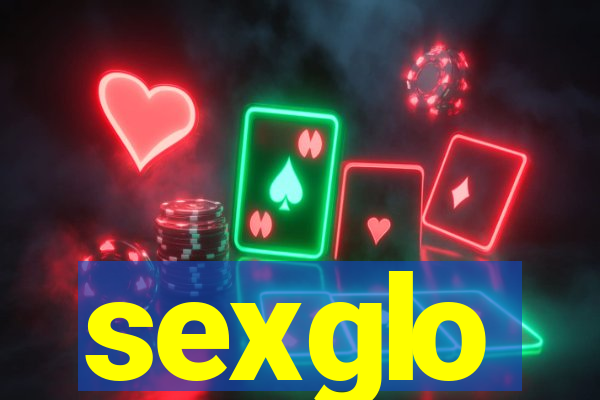 sexglo