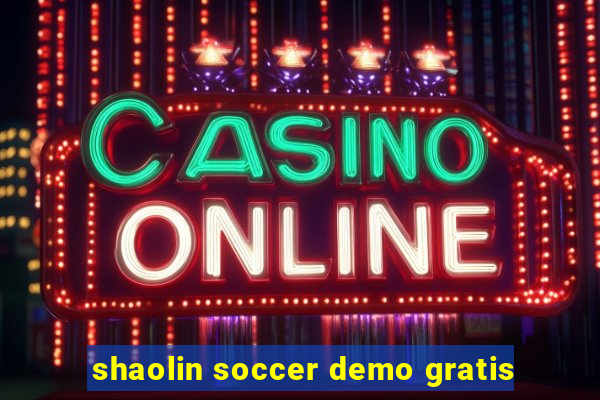 shaolin soccer demo gratis