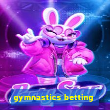 gymnastics betting