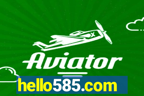 hello585.com