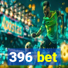 396 bet