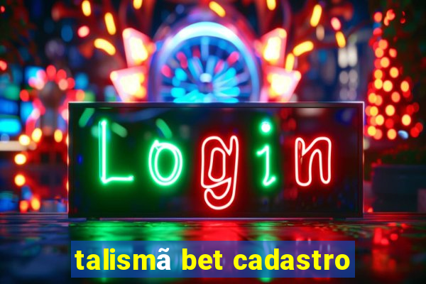 talismã bet cadastro