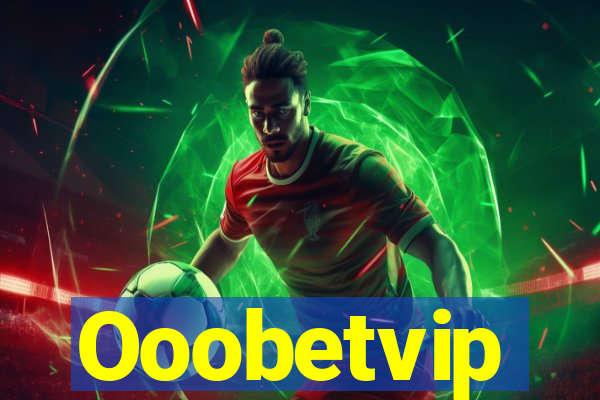 Ooobetvip