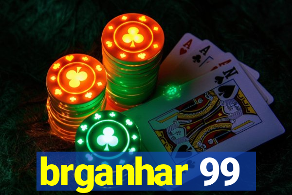 brganhar 99