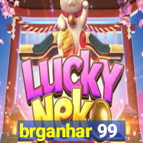 brganhar 99