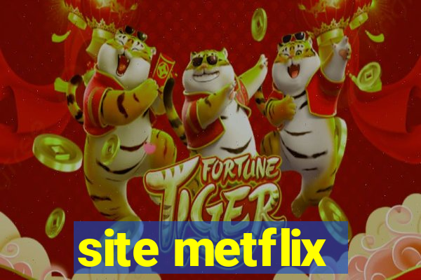 site metflix