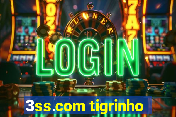 3ss.com tigrinho