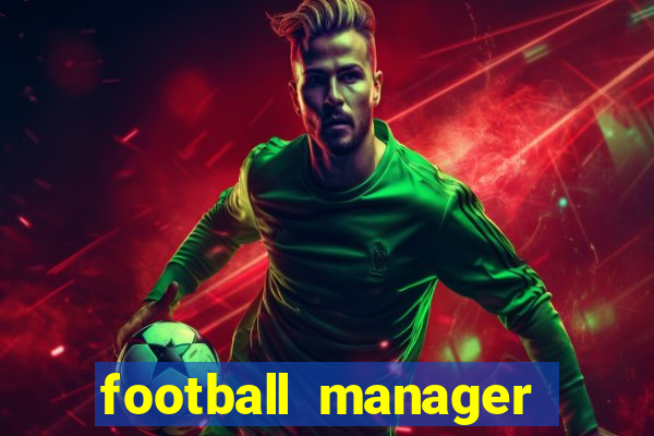 football manager 2021 touch 21.4.0 apk