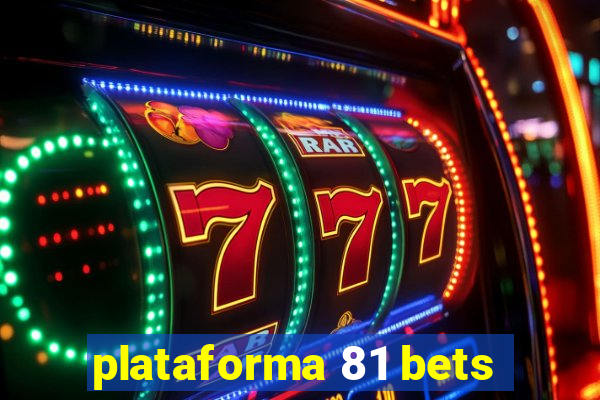 plataforma 81 bets