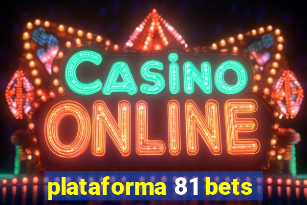 plataforma 81 bets