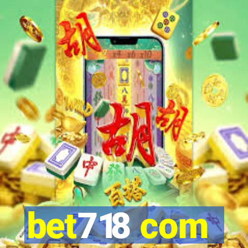 bet718 com