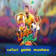 safari game manhwa pt br