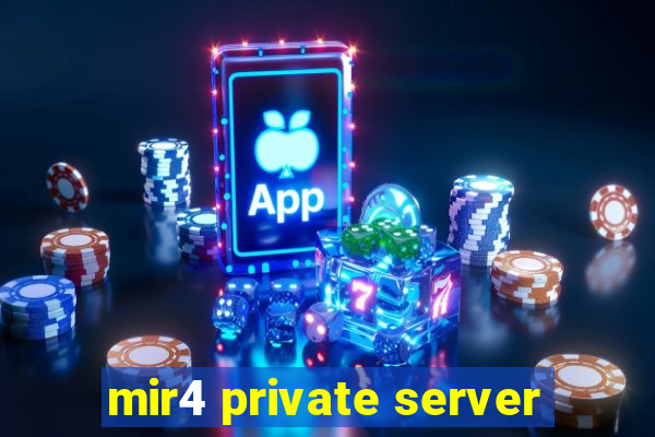 mir4 private server