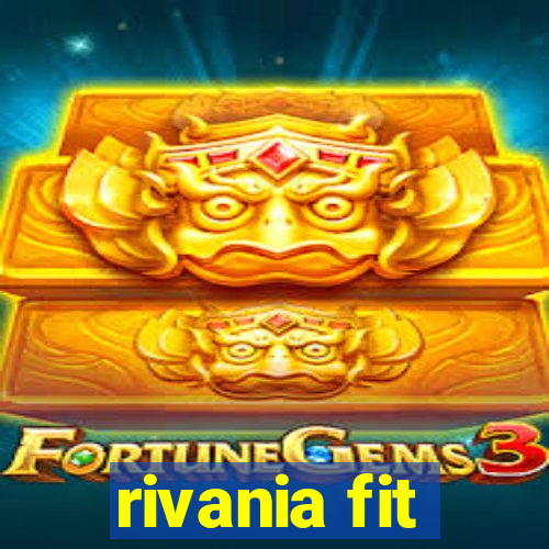 rivania fit