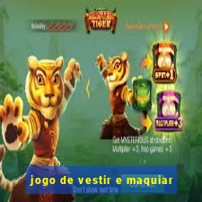 jogo de vestir e maquiar