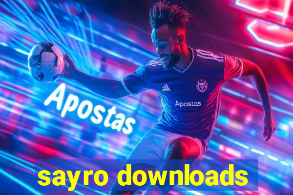 sayro downloads